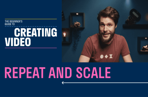 How to scale up video production so you can make more content