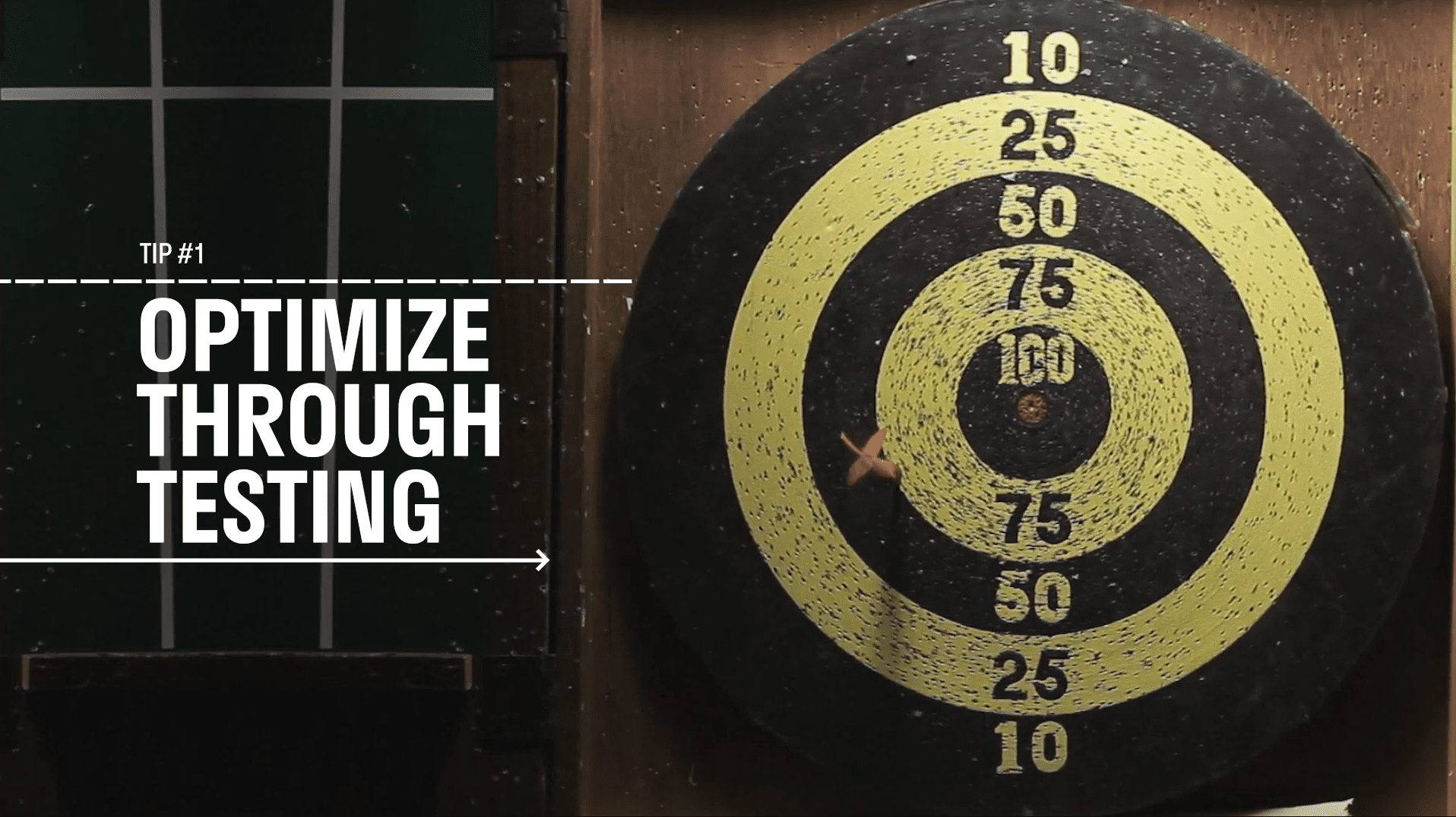 Image of a dart board with white text that says Tip 1 Optimize Through Testing. How to use audience testing to improve your videos.