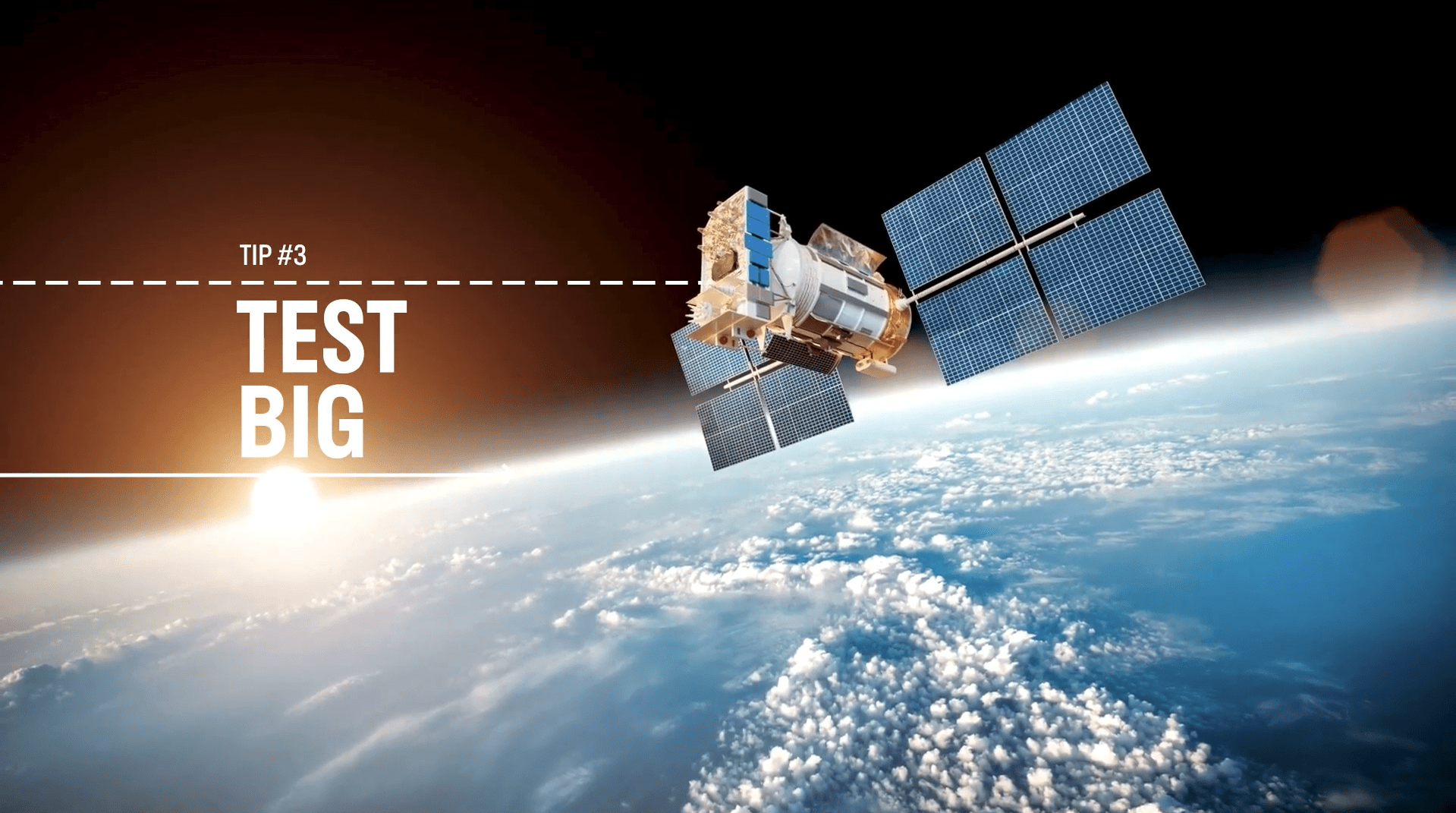 Image of a satellite in outer space with white text that reads Tip 3 Test Big. How to use audience testing to improve your videos.
